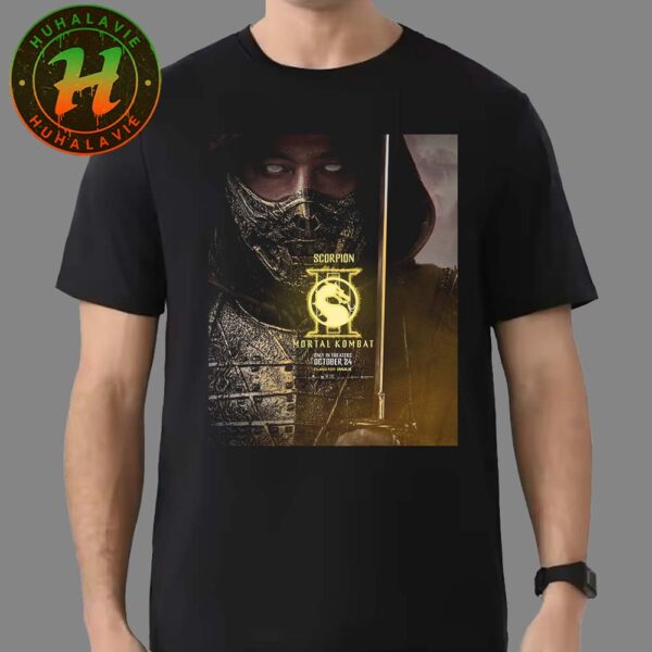 New Character Posters For Mortal Kombat 2 Hiroyuki Sanada As Scorpion Only In Theaters October 24 2025 T-Shirt
