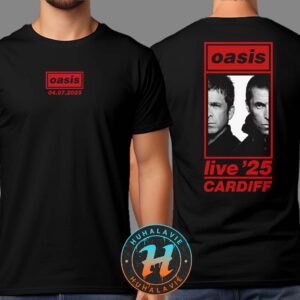 Oasis Cardiff UK Event Specific Tee At Principality Stadium On July 4 Oasis Live ’25 Two Sided Print Unisex T-Shirt