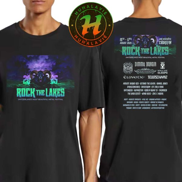 Rock The Lake Switzerland’s Most Beautiful Metal Festival 2025 In Cudrefin Switzerland Poster Line Up On August 15th-17th 2025 At Lake Neuchatel Unisex T-Shirt