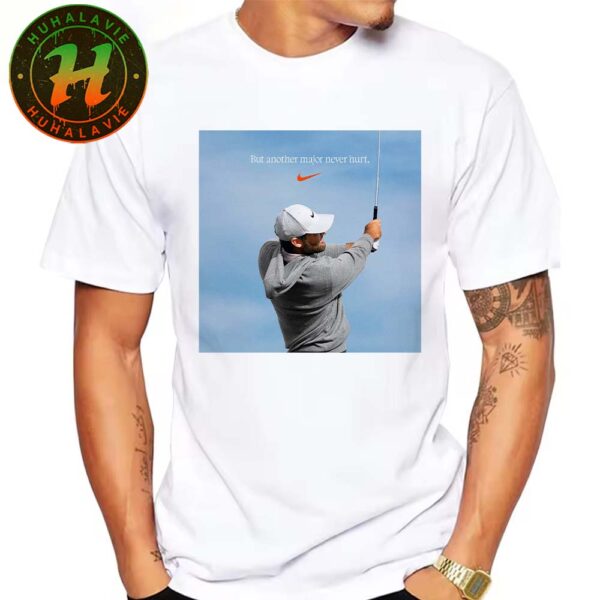 Scottie Scheffler But Another Major Never Hurt Nike x Scottie Scheffler Won The 153rd Open Championship 2025 At Royal Portrush Unisex T-Shirt