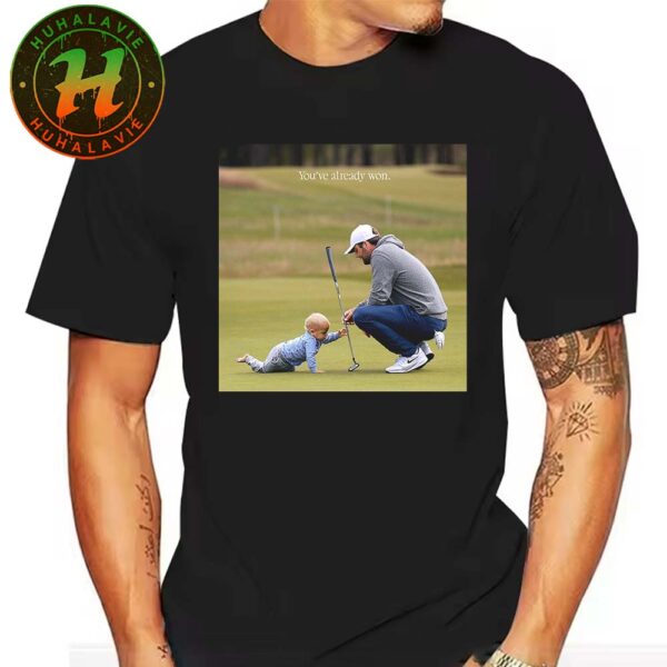 Scottie Scheffler You’ve Already Won Nike x Scottie Scheffler Wins The Open Championship In Dominant Fashion Classic T-Shirt