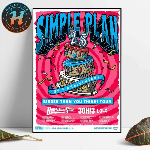 Simple Plan 25th Anniversary Bigger Than You Think Tour 2025 Dates List Kicks Off In Seattle WA On August 9 2025 Home Decor Poster Canvas