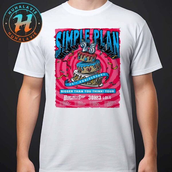 Simple Plan 25th Anniversary Bigger Than You Think Tour 2025 Dates List Kicks Off In Seattle WA On August 9 2025 Unisex T-Shirt