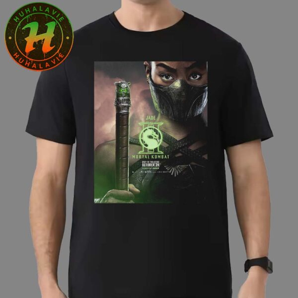 Tati Gabrielle As Jade New Character Posters For Mortal Kombat 2 Only In Theaters October 24 2025 T-Shirt