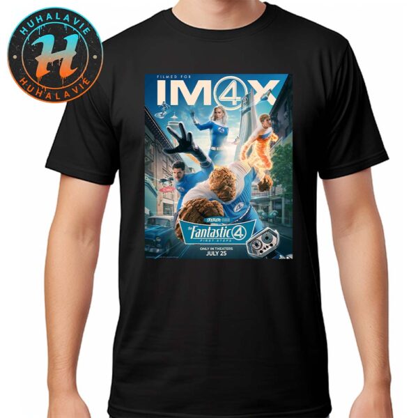 The Fantastic Four First Steps IMAX New Poster Only In Theaters On July 25 2025 Classic T-Shirt