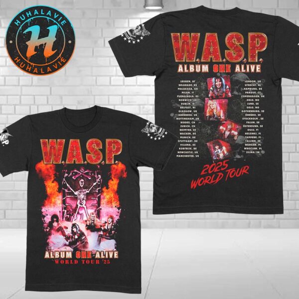 W.A.S.P. Merch Tee Album One Alive Blackie World Tour 2025 Dates List Official Black Two Sided Print Classic T-Shirt