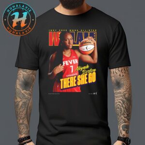 WSLAM ASW Aliyah Boston From Indiana Fever There She Go Indy 2025 WNBA All-Star Digital Cover Tee Unisex T-Shirt