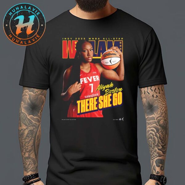 WSLAM ASW Aliyah Boston From Indiana Fever There She Go Indy 2025 WNBA All-Star Digital Cover Tee Unisex T-Shirt