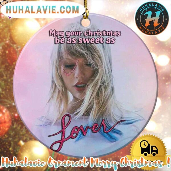 Taylor Swift May Your Christmas Be As Sweet As Lover Xmas 2025 Holiday Ornament